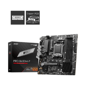 MSI B650M-P PRO AMD AM5 MOTHERBOARD